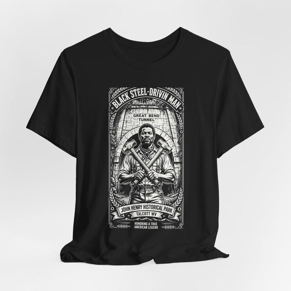 John Henry Historical Park-Black Steel Drivin’Man-Great Bend Tunnel Talcott WV-Unisex Jersey Short Sleeve Tee.