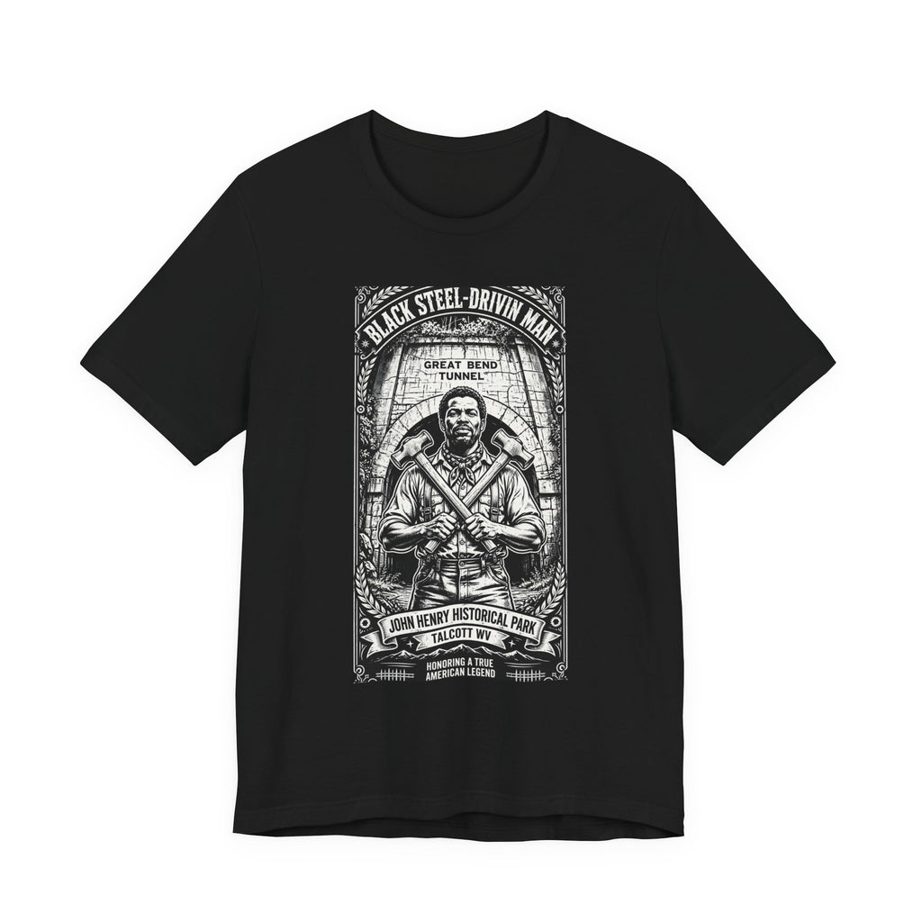 John Henry Historical Park-Black Steel Drivin’Man-Great Bend Tunnel Talcott WV-Unisex Jersey Short Sleeve Tee.