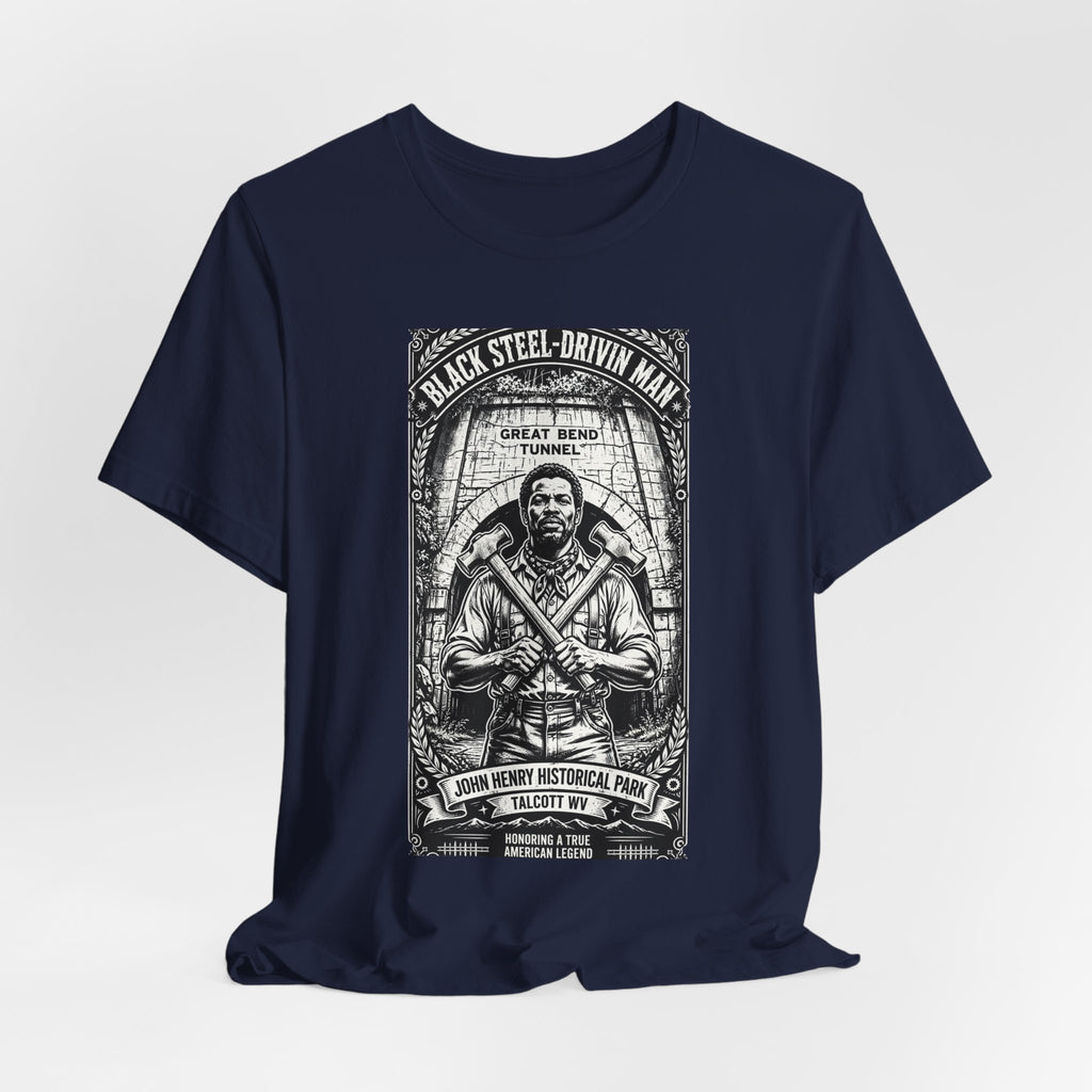John Henry Historical Park-Black Steel Drivin’Man-Great Bend Tunnel Talcott WV-Unisex Jersey Short Sleeve Tee.